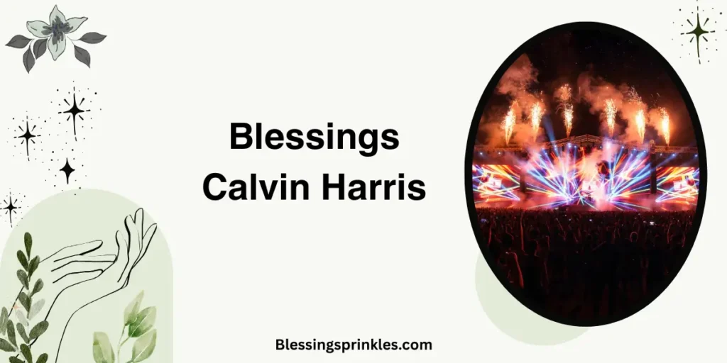 Blessings Calvin Harris