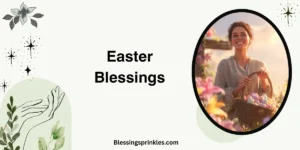 Easter Blessings