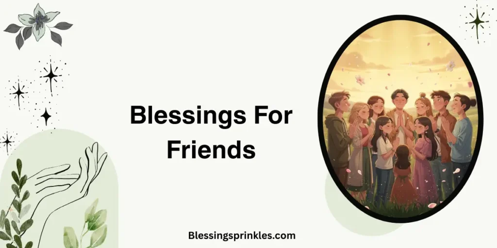 Blessings For Friends