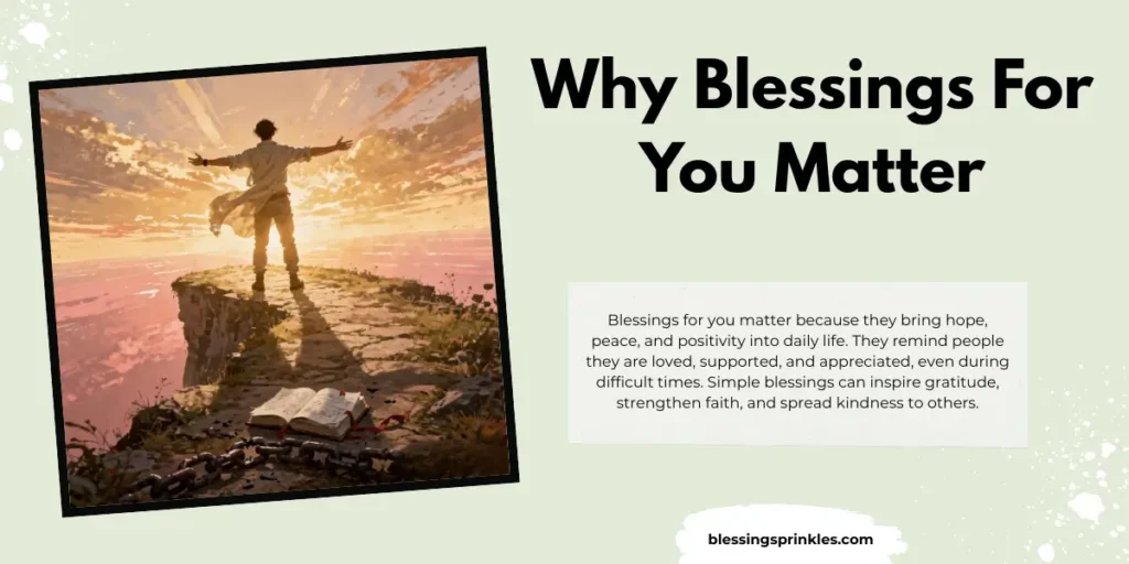 Why Blessings For You Matter